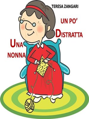 cover image of Una nonna un po' distratta